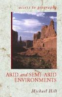 Arid and Semi Arid Environments (Access to Geography) 0340800321 Book Cover