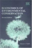 Economics of Environmental Conservation: Economics for Environmental & Ecological Management 0444890750 Book Cover