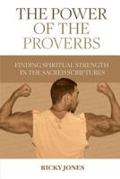 The Power of the Proverbs 1389884856 Book Cover