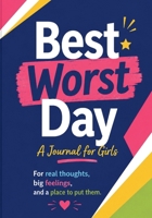Best Worst Day: A Journal For Girls B0H58B91F9 Book Cover