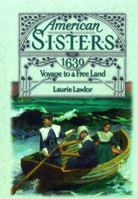 Voyage to a Free Land, 1630 (American Sisters) 0671015524 Book Cover