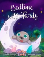 Bedtime with Tardy 1544812884 Book Cover