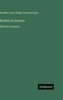 Bulletin & annales: Bulletin & annales 3563753865 Book Cover