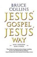 Jesus' Gospel Jesus' Way 0992860725 Book Cover