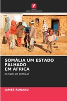 SOMÁLIA UM ESTADO FALHADO EM ÁFRICA: ESTADO DA SOMÁLIA 6205847949 Book Cover