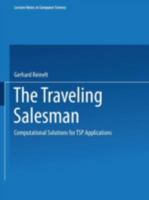 The Traveling Salesman: Computational Solutions for Tsp Applications 3540583343 Book Cover