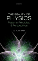 The Beauty of Physics: Patterns, Principles, and Perspectives 0198709919 Book Cover