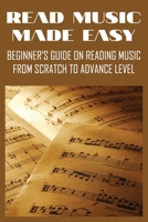 Read Music Made Easy: Beginner's Guide On Reading Music From Scratch To Advance Level: Learn About Harmony B08X6DXRTP Book Cover