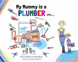 My Mummy is a Plumber 099327692X Book Cover