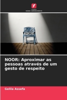 NOOR: Aproximar as pessoas através de um gesto de respeito (Portuguese Edition) 6207624769 Book Cover