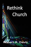 Rethink Church 0979746957 Book Cover
