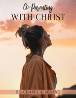 Co-Parenting with Christ 1662807848 Book Cover