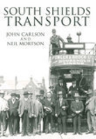 South Shields Transport 0752442228 Book Cover