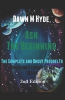 Ash: The Beginning 1544099827 Book Cover