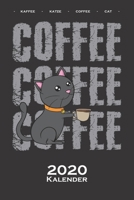 Katze mit Kaffeetasse "Coffee Coffee Kalender 2020: Jahreskalender f�r Katzen- und Tierfreunde 1710024364 Book Cover