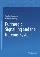 Purinergic Signalling and the Nervous System 3662505495 Book Cover