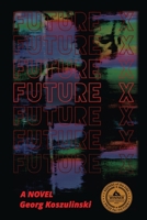 Future X B0FGWMK6CF Book Cover