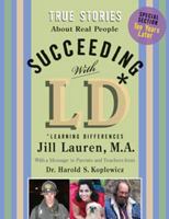 Succeeding With LD: True Stories About Real People With Ld 1595721061 Book Cover