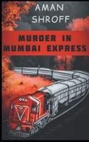 Murder In Mumbai Express B0C9KMWVTS Book Cover