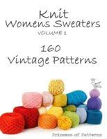 Knit Womens Sweaters Volume 1: 160 Vintage Patterns 1517213622 Book Cover