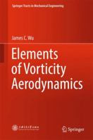 Elements of Vorticity Aerodynamics 3662440393 Book Cover