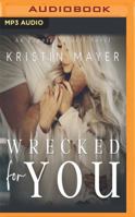 Wrecked For You 1942910320 Book Cover