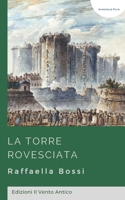 La torre rovesciata (Le avventure di Brando Guelfi) (Italian Edition) 8894806863 Book Cover