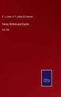 Ferns: British and Exotic: Vol. VIII 3752531193 Book Cover