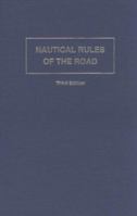 Nautical Rules of the Road: The International and Inland Rules 0870334085 Book Cover