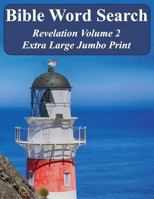Bible Word Search Revelation Volume 2: King James Version Extra Large Jumbo Print 1537707612 Book Cover