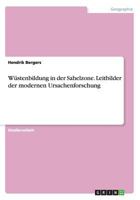 W�stenbildung in Der Sahelzone. Leitbilder Der Modernen Ursachenforschung 365670905X Book Cover