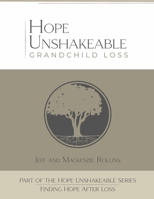 Hope Unshakeable Grandchild Loss: Finding Hope After Loss 1667843095 Book Cover