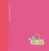 My Real Style: A Makeover Journal 0307336298 Book Cover