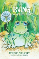 Irving, the Grateful Toad 1690604352 Book Cover