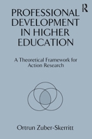 Professional Development in Higher Education: A Theoretical Framework for Action Research 0749414480 Book Cover