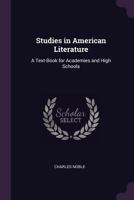 Studies in American Literature: A Text-Book for Academies and High Schools 1377493180 Book Cover