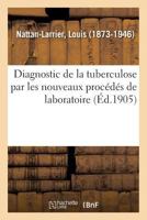 Diagnostic de la tuberculose par les nouveaux procédés de laboratoire 2329110464 Book Cover