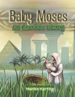 Baby Moses: An Exodus Story B0BVSTZZF6 Book Cover