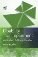 Disability and Impairment: Working With Families 1843103966 Book Cover
