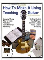 How to Make a Living Teaching Guitar: And Other Musical Instruments B00740ARRA Book Cover