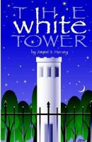The White Tower (Mountain Climbing Novel). 1413404944 Book Cover