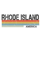 Rhode Island: Cool Vintage Retro Stripes Rhode Island Notebook Composition Makes For A Nice Gift And Souvenir For Friends, Family And Visitors To The State Of Rhode Island Writing Journal Or Diary Lin 1712439006 Book Cover