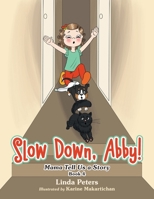 Slow Down, Abby!: Mama Tell Us a Story Book 4 B0CCW3HG99 Book Cover