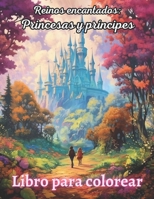 Reinos encantados: princesas y príncipes B0C7JFHN24 Book Cover