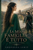 La Mia Famiglia è Tutto (Patria Promessa) (Italian Edition) B0HHFWJSYT Book Cover