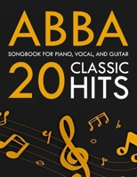 ABBA Songbook: 20 Classic Hits for Piano, Vocal, and Guitar B0DZTPVT8Z Book Cover