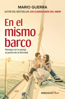 En el mismo barco: Navega con tu pareja al puerto de la felicidad / In the Same Boat: Navigate Your Partner In the Same Boat 6073162421 Book Cover