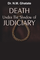 Death Under the Shadow of Judiciary 8184303483 Book Cover