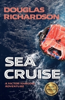 Sea Cruise: A Victor Harding Adventure (Victor Harding Adventures) 1611537312 Book Cover