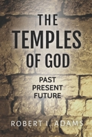 THE TEMPLES OF GOD: Past Present Future B0BJY9N65W Book Cover